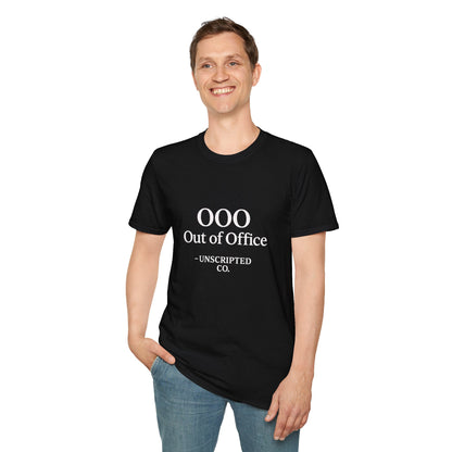 "OOO - Out of Office" Unisex Softstyle Tee - UNSCRIPTED CO.