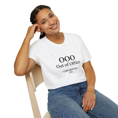 "OOO - Out of Office" Unisex Softstyle Tee - UNSCRIPTED CO.